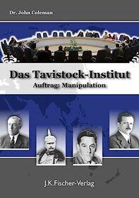 Das Tavistock Institut: Auftrag: Manipulation