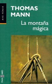 La Montana Magica / The Magic Mountain (Ave Fenix) (Spanish Edition)