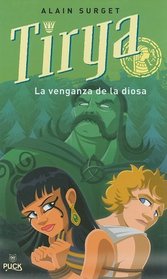 Tirya: La venganza de la diosa (Spanish Edition)