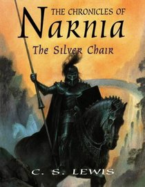 The Silver Chair (Chronicles of Narnia)