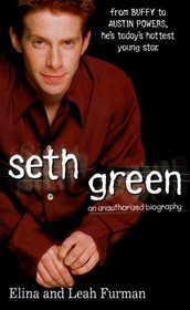 Seth Green : An Unauthorized Biography