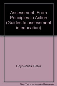 Assessment: From Principles to Action (Guides to assessment in education)