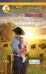 The Bull Rider's Baby (Cooper Creek, Bk 3) (Love Inspired, No 706) (Larger Print)