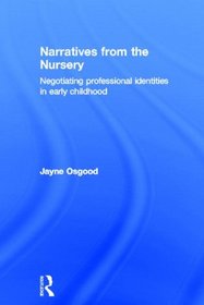 Professional and Social Identities in the Early Years: Narratives from the Nursery