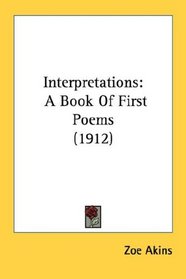 Interpretations: A Book Of First Poems (1912)