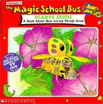 The Magic School Bus Plants Seeds (Magic School Bus (Library))