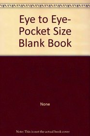 Eye to Eye, Pocket Size Blank Book