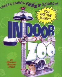 Indoor Zoo (You Are the Scientist)