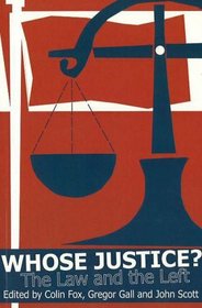 Whose Justice?: The Law and the Left