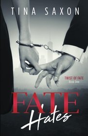 Fate Hates (Twist Of Fate) (Volume 1)