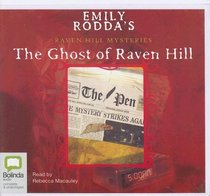Emily Rodda's The Ghost of Raven Hill (The Raven Hill Mysteries Series)