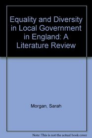 Equality and Diversity in Local Government in England: A Literature Review