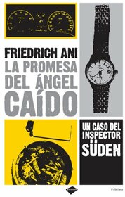La promesa del ngel cado: Un caso del inspector Sden (Plataforma policaca) (Spanish Edition)