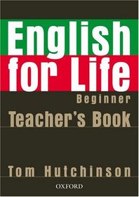 English for Life: Beginner: Teacher's Book