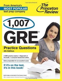 1,007 GRE Practice Questions, 4th Edition (Graduate School Test Preparation)
