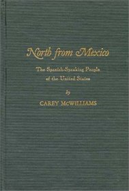 North From Mexico: The Spanish-Speaking People of the United States; New Edition, Updated by Matt S. Meier (Contributions in American History)