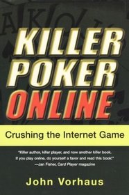 Killer Poker Online: Crushing the Internet Game