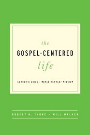 The Gospel-Centered Life Leader's Guide