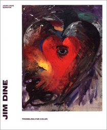 Jim Dine: Trembling for color (L'Autre musee) (French Edition)