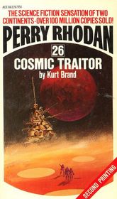 Perry Rhodan 26: Cosmic Traitor