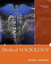 Medical Sociology (13th Edition)