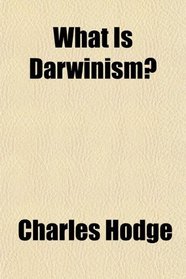 What Is Darwinism?