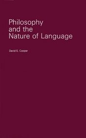 Philosophy and the Nature of Language: (Longman Linguistics Library, No. 14)