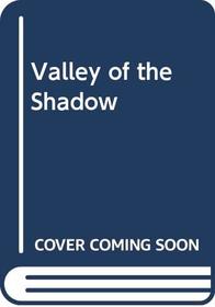 Valley of the Shadow