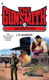 The Dead Town (Gunsmith, Bk 330)