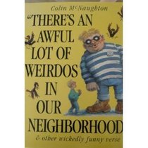 There's an Awful Lot of Weirdos in Our Neighborhood & Other Wickedly Funny Verse (Simon and Schuster Books for Young Readers)