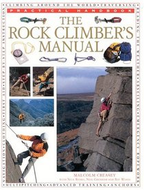 The Rock Climber's Manual (Practical Handbooks)