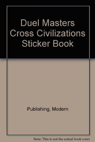 Duel Masters Cross Civilizations Sticker Book