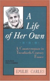 A Life of Her Own: A Countrywoman in Twentieth-Century France