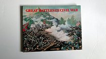 Great Battles of the Civil War [ILLUSTRATED]