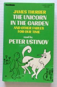 The Unicorn in the Garden and Other Fables for Our Time
