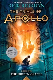 The Hidden Oracle (Trials of Apollo, Bk 1)