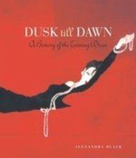 DUSK TILL DAWN: A HISTORY OF THE EVENING DRESS