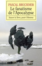 Le fanatisme de l'Apocalypse (French Edition)