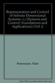 Representation and Control of Infinite Dimensional Systems: v.1 (Systems and Control: Foundations and Applications) (Vol 1)