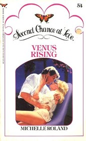 Venus Rising (Second Chance at Love, No 54)