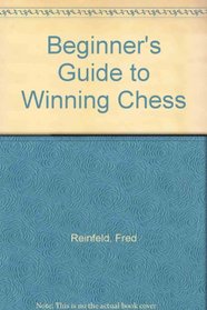 Beginner's Guide to Winning Chess: The New Speed Method for Mastering the World's Most Popular Game
