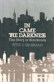 In came the darkness: The story of blackouts