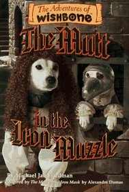 The Mutt in the Iron Muzzle (Adventures of Wishbone, Bk 7)