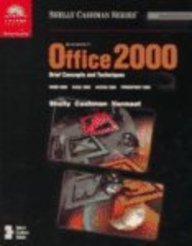 Microsoft Office 2000: Brief Concepts and Techniques (Shelly Cashman series)