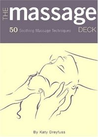 Massage Deck: 50 Soothing Massage Techniques