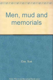 Men, mud and memorials