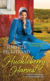 Huckleberry Harvest (Matchmakers of Huckleberry Hill, Bk 5)