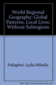 World Regional Geography (without Subregions), Mapping Workbook & Atlas of World Geography