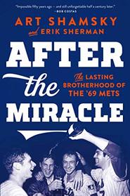 After the Miracle: The Lasting Brotherhood of the '69 Mets