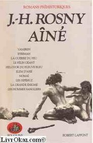 J.-H. Rosny, aine: Romans prehistoriques (Bouquins) (French Edition)